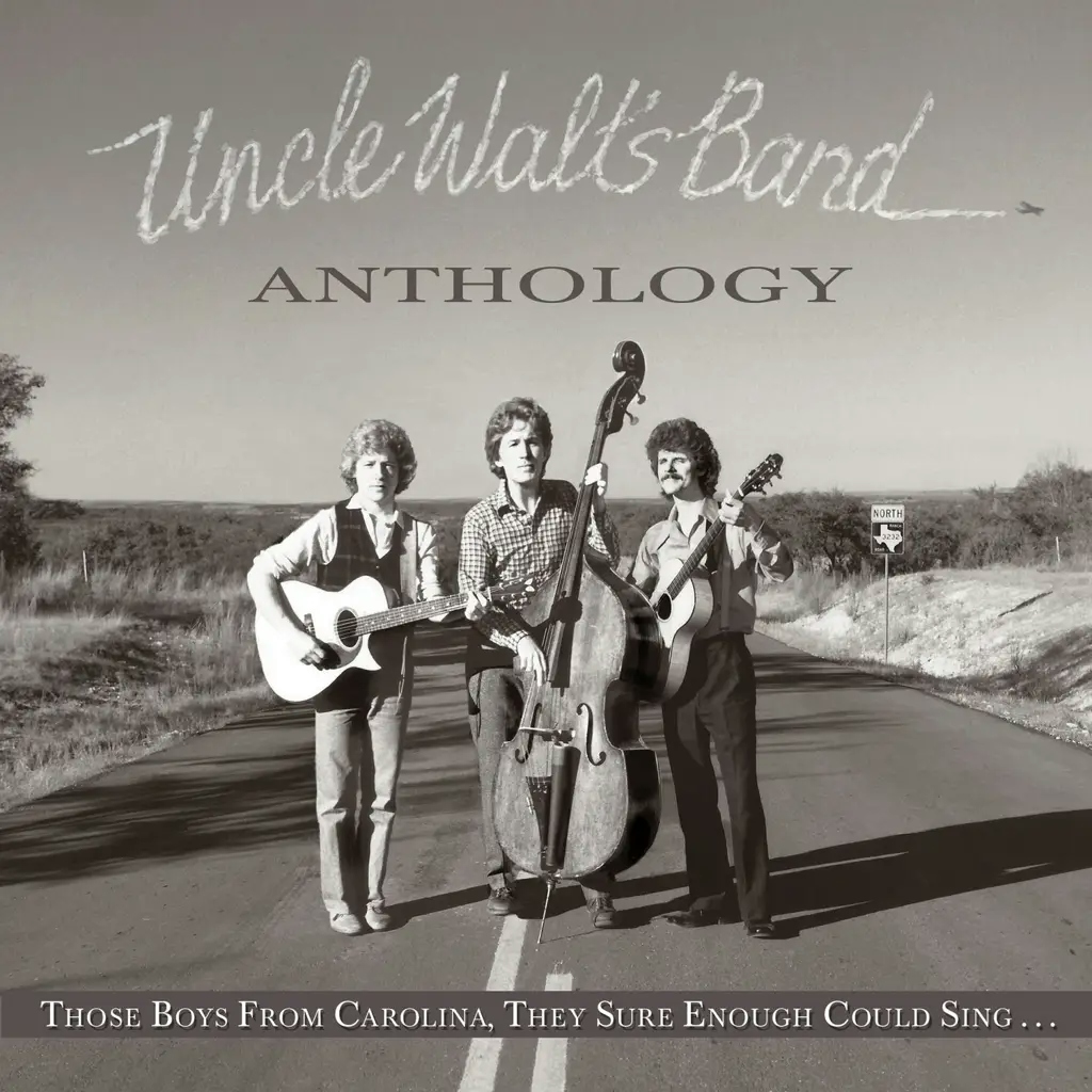Album artwork for Anthology: Those Boys From Carolina, They Sure Enough Could Sing... by Uncle Walt's Band