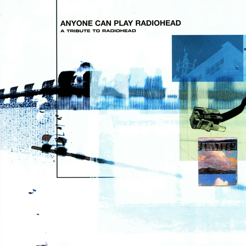 Album artwork for Anyone Can Play Radiohead by Various Artists