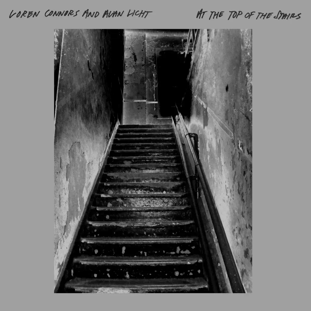 Album artwork for At The Top Of The Stairs by Loren Connors, Alan Licht