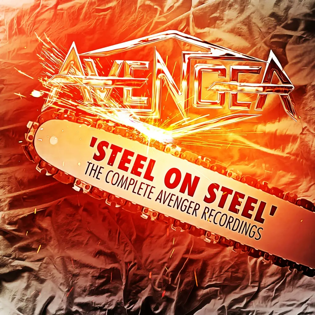 Album artwork for  Steel On Steel – The Complete Avenger Recordings by Avenger