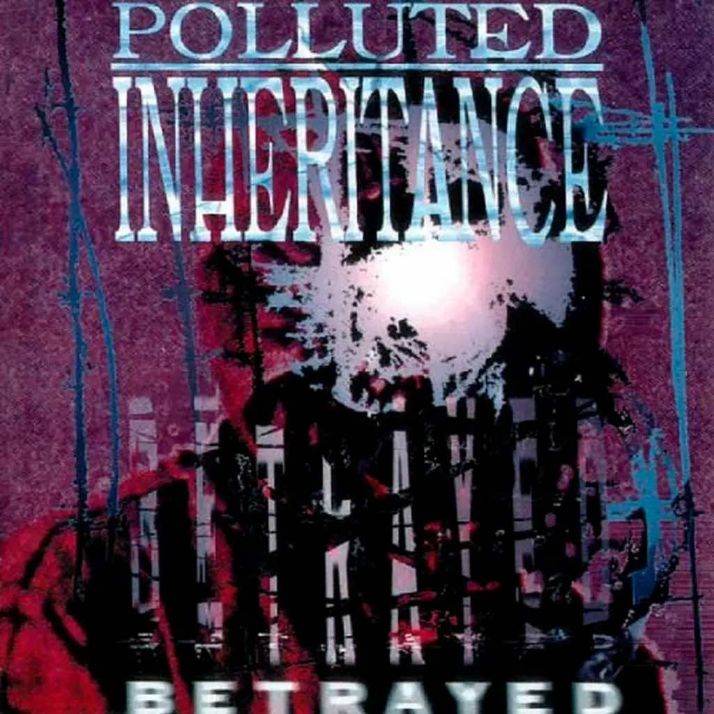Album artwork for Betrayed by  Polluted Inheritance
