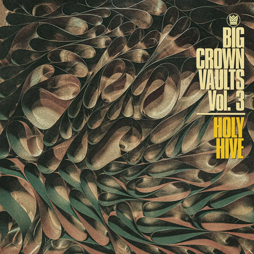 Album artwork for Big Crown Vaults Vol. 3 - Holy Hive by Holy Hive