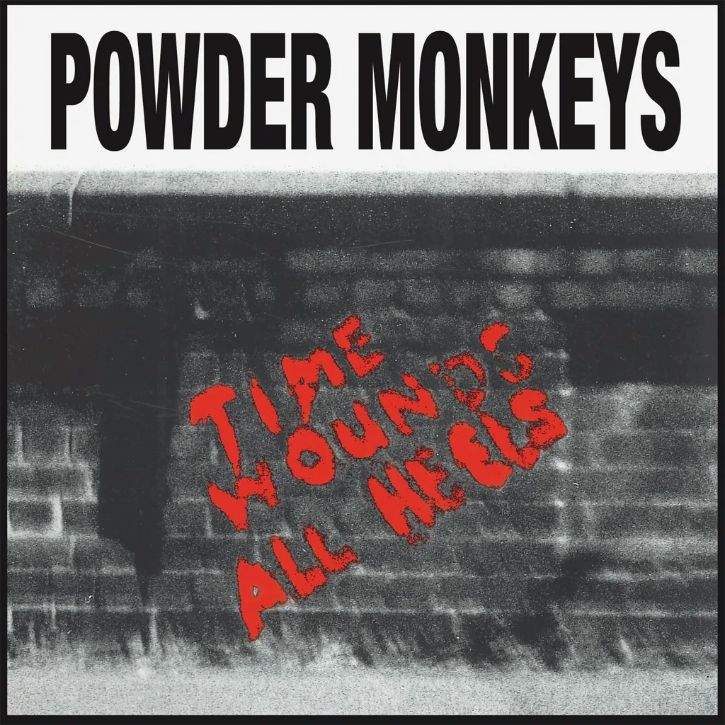 Album artwork for Time Wounds All Heals by Powder Monkeys
