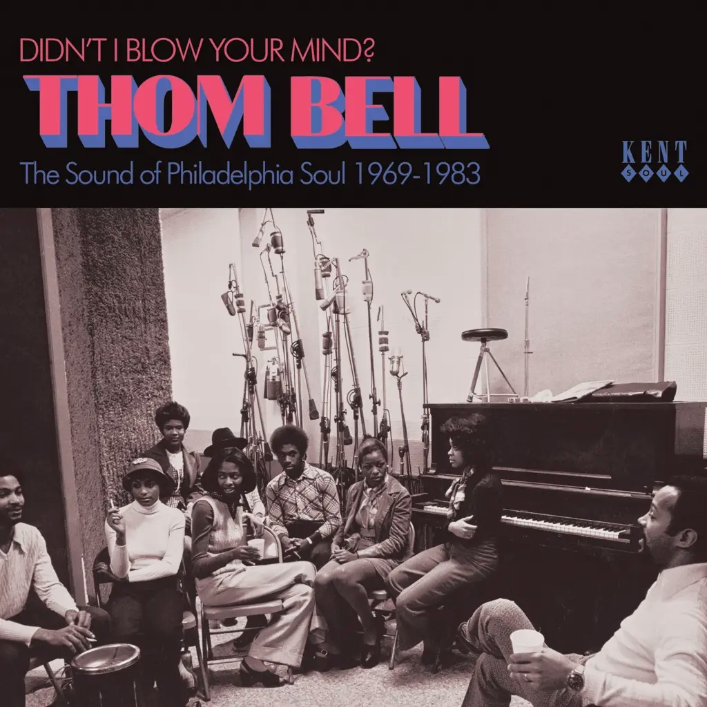 Album artwork for Didn’t I Blow Your Mind? Thom Bell - The Sound of Philadelphia Soul 1969-1983 by Various