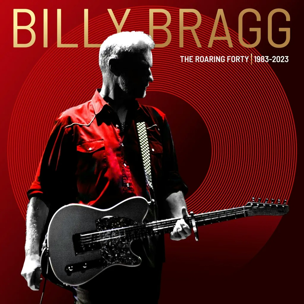 Album artwork for The Roaring Forty (1983-2023)  by Billy Bragg