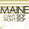 Album artwork for Can’t Stop Won’t Stop by The Maine