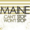 Album artwork for  Can't Stop Won't Stop by The Maine