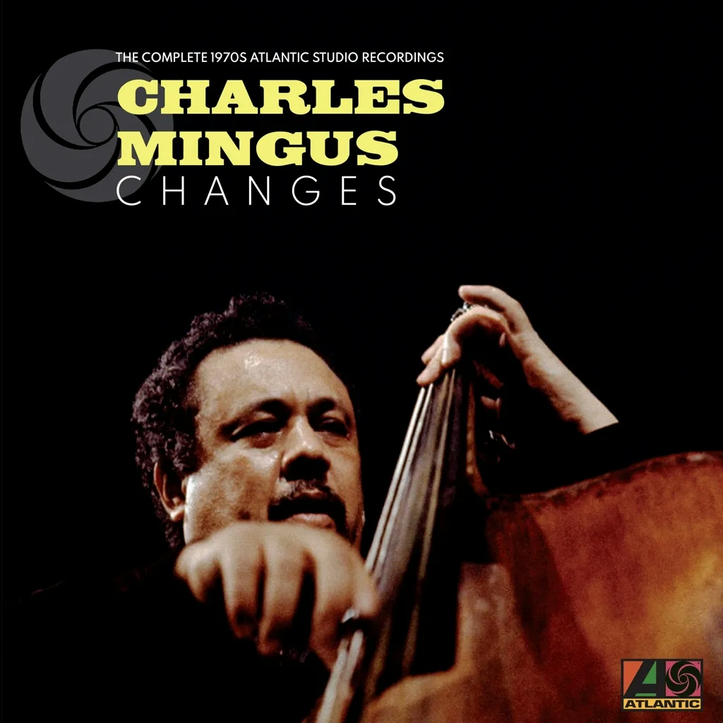 Album artwork for Changes: The Complete 1970s Atlantic Studio Recordings by Charles Mingus