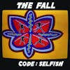 Album artwork for Code: Selfish by The Fall