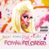 Album artwork for Pink Friday Roman Reloaded by Nicki Minaj
