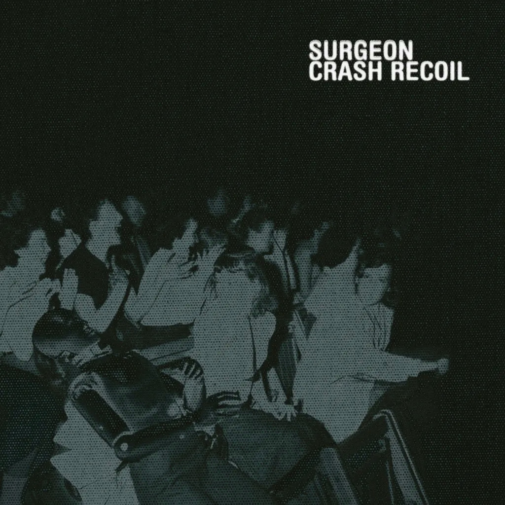 Album artwork for Crash Recoil by Surgeon