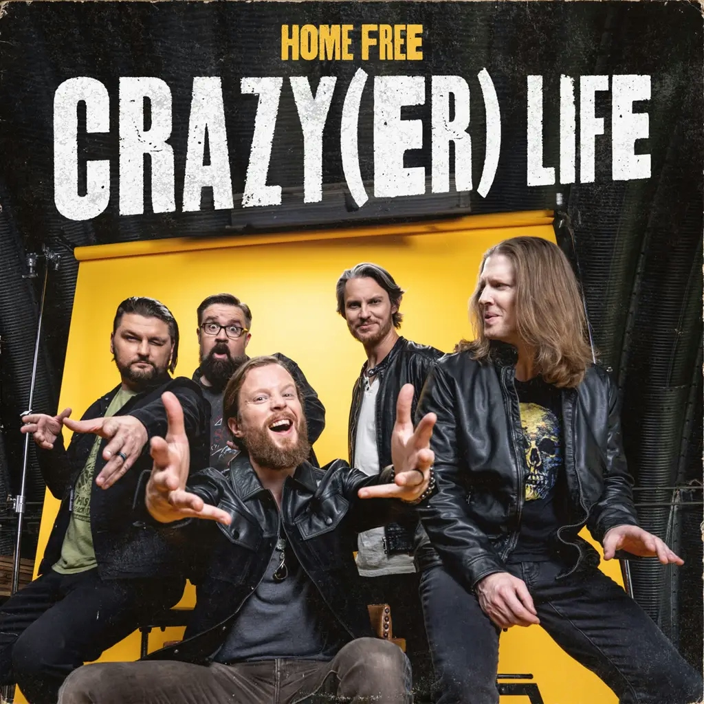 Album artwork for Crazy(er) Life by Home Free