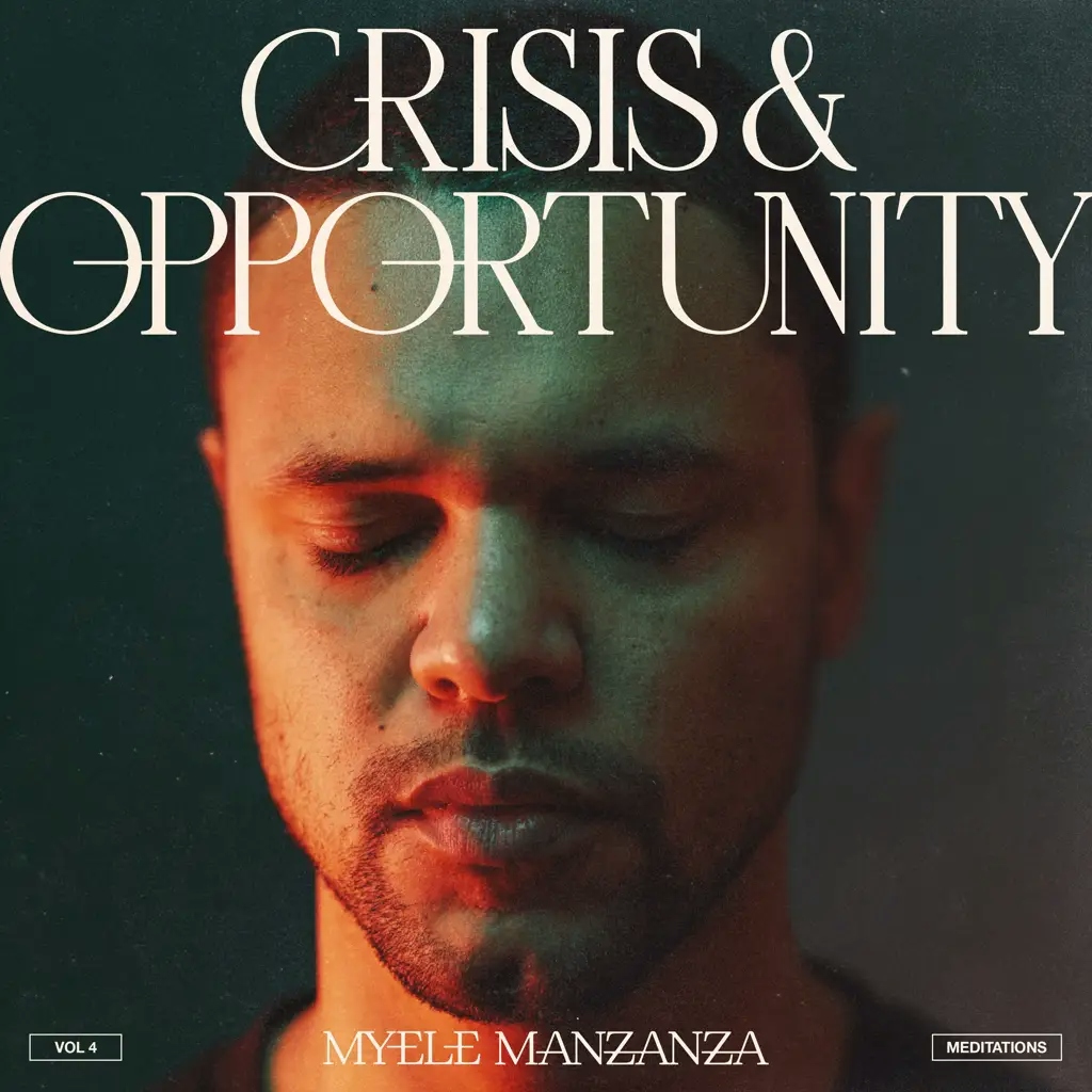 Album artwork for Crisis and Opportunity, Vol 4 - Meditations by Myele Manzanza