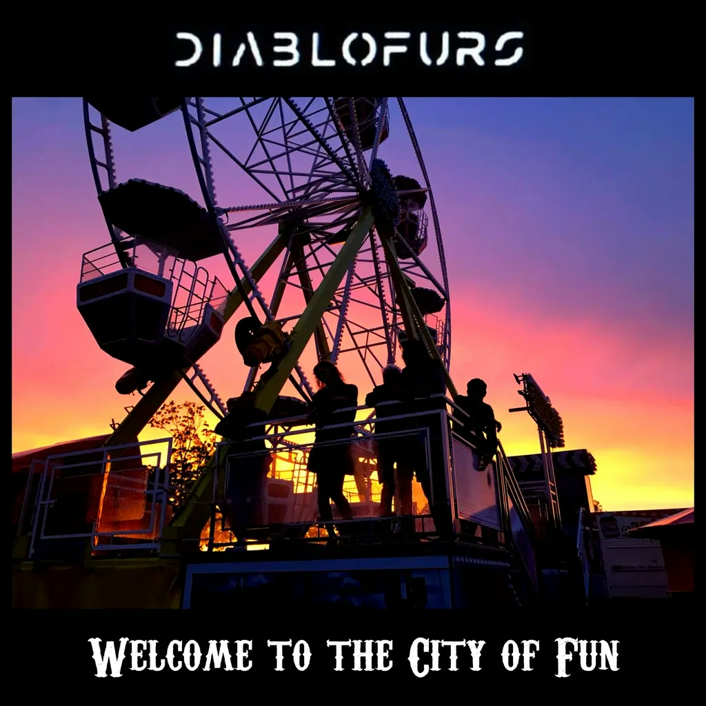Album artwork for Welcome To The City Of Fun by Diablofurs