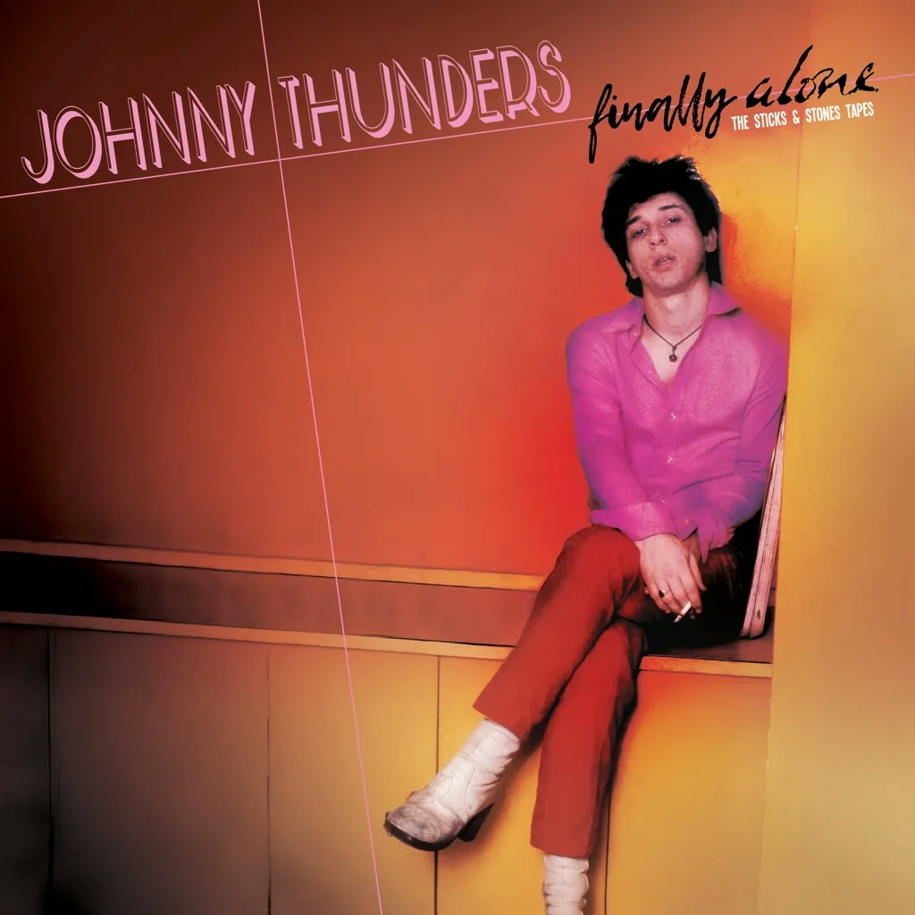 Album artwork for Finally Alone - The Sticks & Stones Tapes by Johnny Thunders