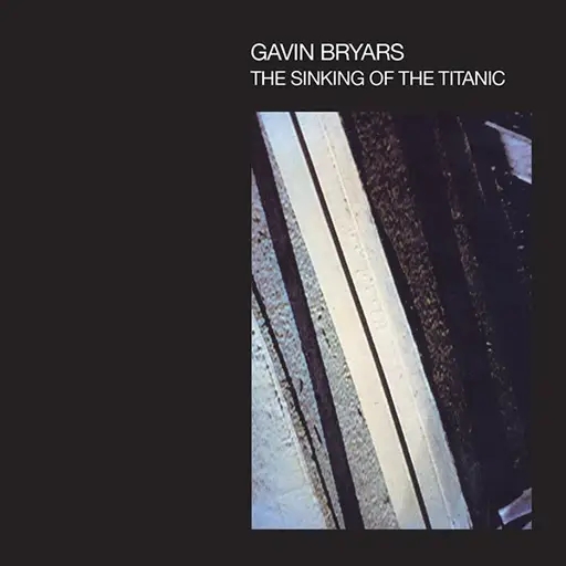 Album artwork for The Sinking of the Titanic by Gavin Bryars
