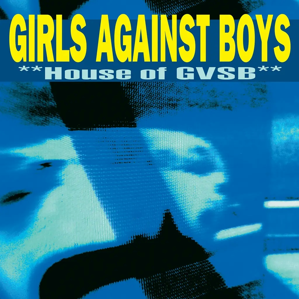 Album artwork for House of GVSB (Remastered) by Girls Against Boys