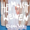 Album artwork for Heimlich weinen by Elena Rud