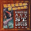 Album artwork for Highwire Act - Live In St. Louis 2003 by Little Feat