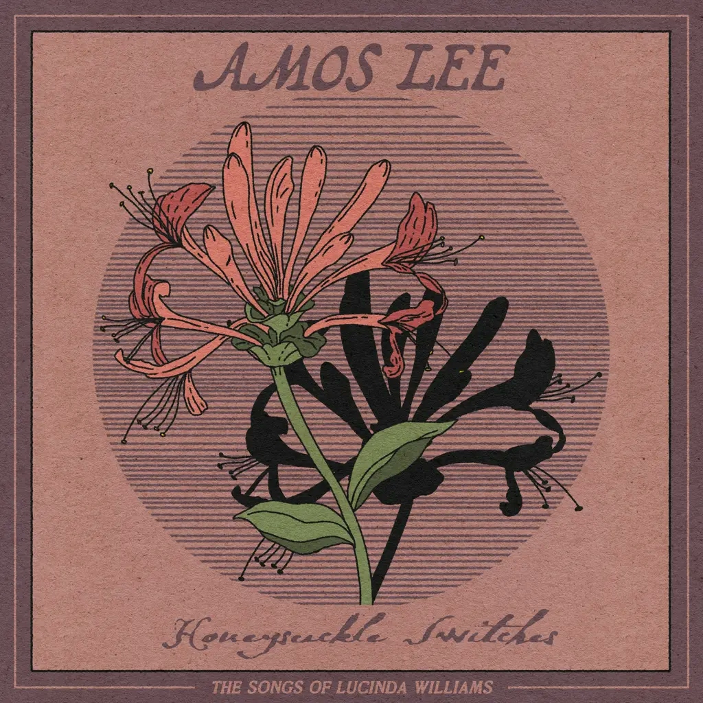 Album artwork for Honeysuckle Switches: The Songs Of Lucinda Williams by Amos Lee