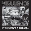 Album artwork for If This Isn't A Dream... by Virulence