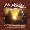 Album artwork for  Past And Present (Songs In Time) 1970-2021 by Ken Hensley