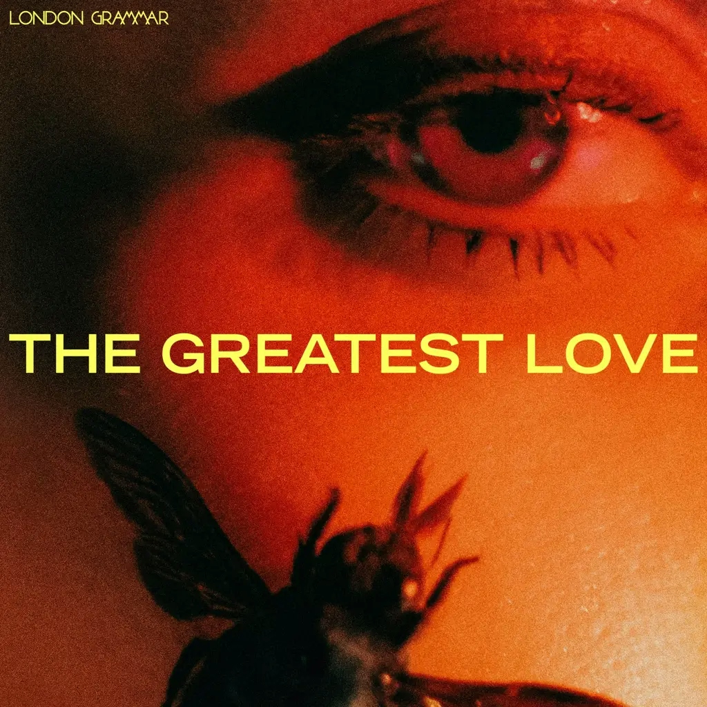 Album artwork for The Greatest Love by London Grammar