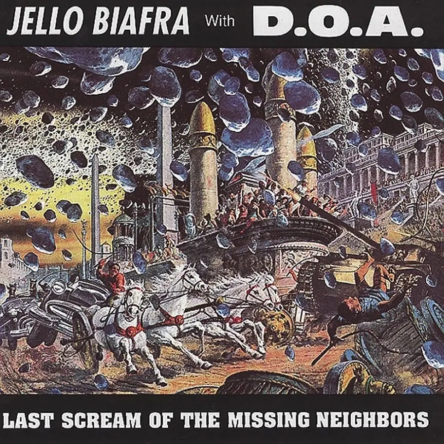 Album artwork for Last Scream Of The Missing Neighbours by Jello Biafra and DOA