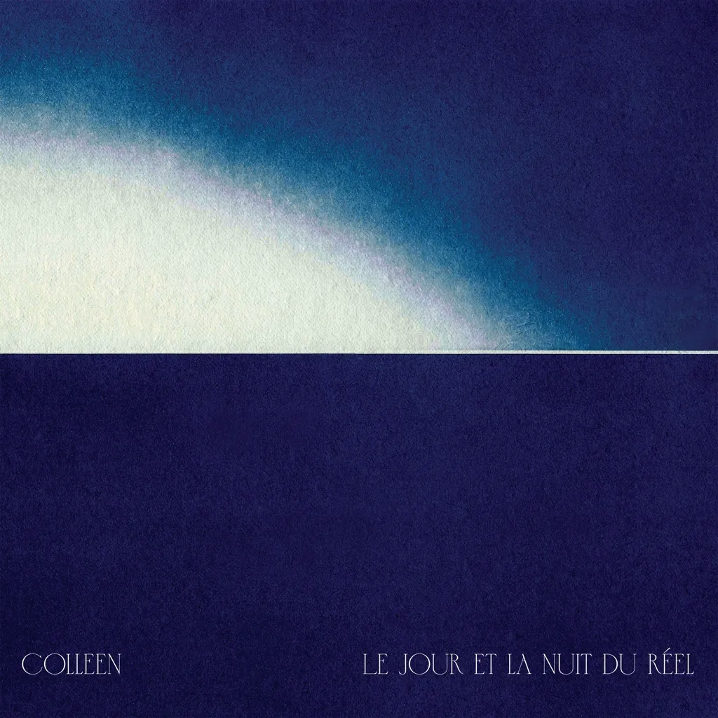 Album artwork for Le Jour et La Nuit du Réel by Colleen