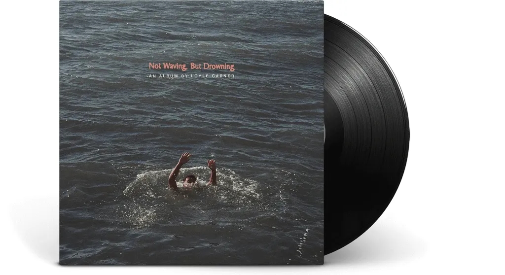 Album artwork for Not Waving, But Drowning by Loyle Carner
