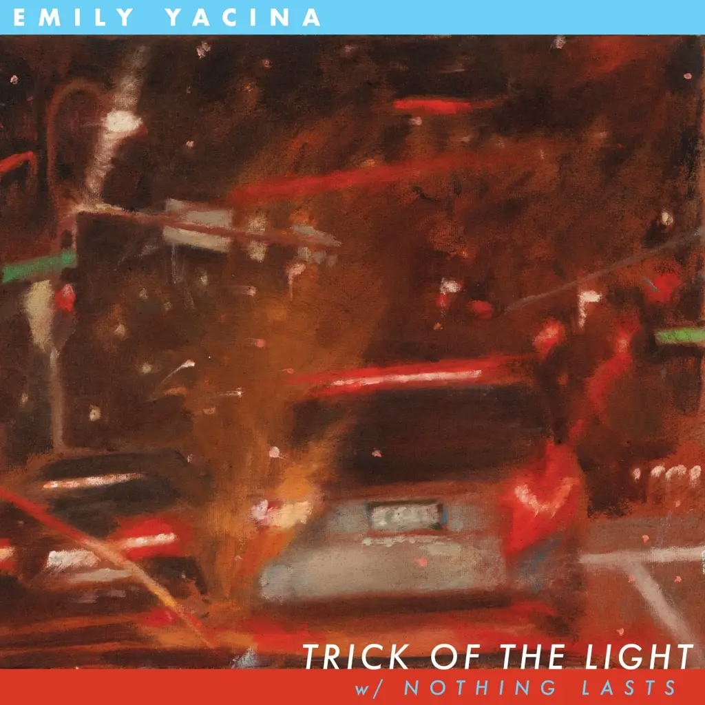 Album artwork for Trick Of The Light b/w Nothing Lasts by Emily Yacina