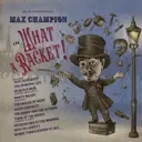 Album artwork for Mr. Joe Jackson presents Max Champion in 'What A Racket! by Max Champion