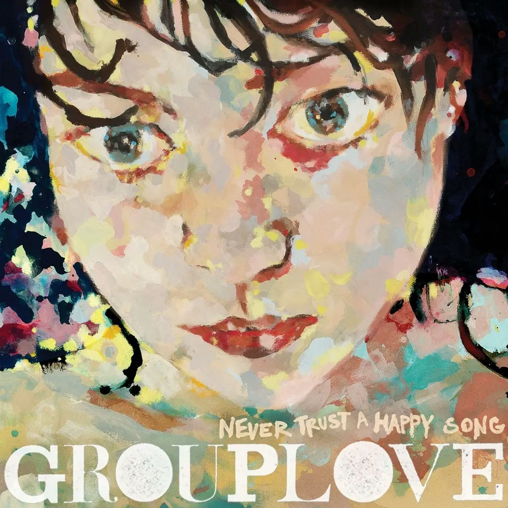 Album artwork for Never Trust A Happy Song by Grouplove