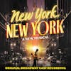 Album artwork for New York, New York Original Broadway Cast Recording by Original Broadway Cast Recording