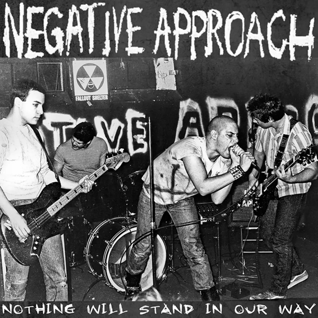 Album artwork for Nothing Will Stand In Our Way by Negative Approach
