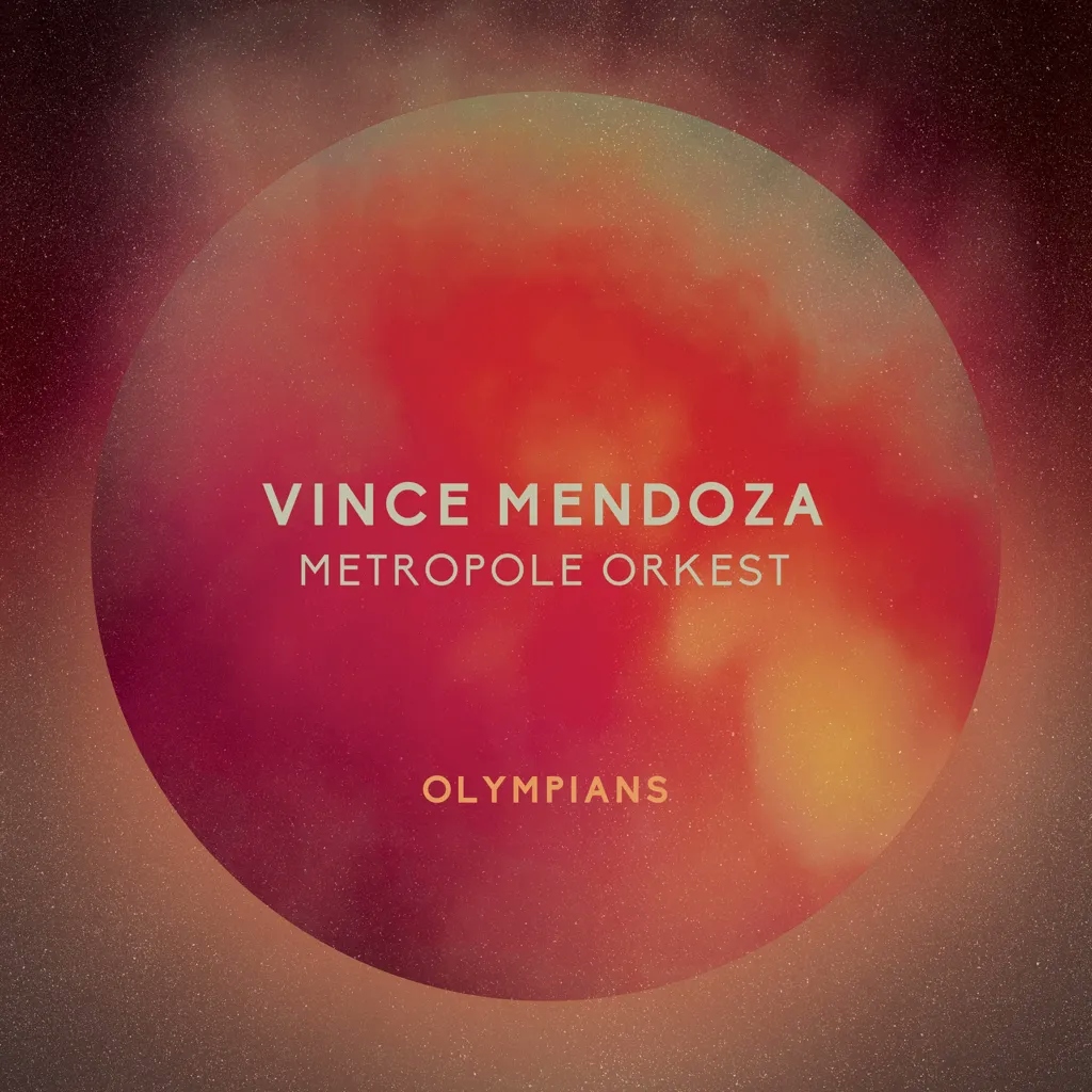 Album artwork for Olympians by Vince Mendoza, Metropole Orkest.