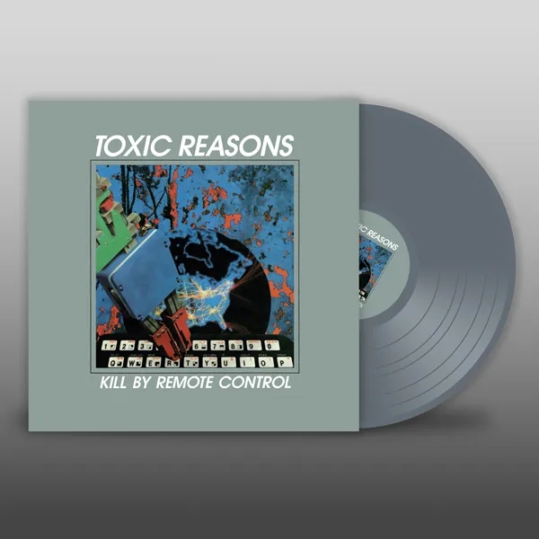 Album artwork for Kill By Remote Control by Toxic Reasons