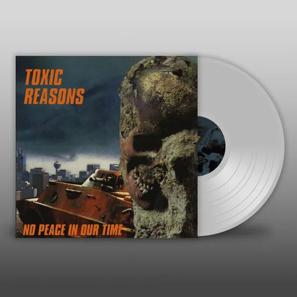 Album artwork for No Peace In Our Time by Toxic Reasons