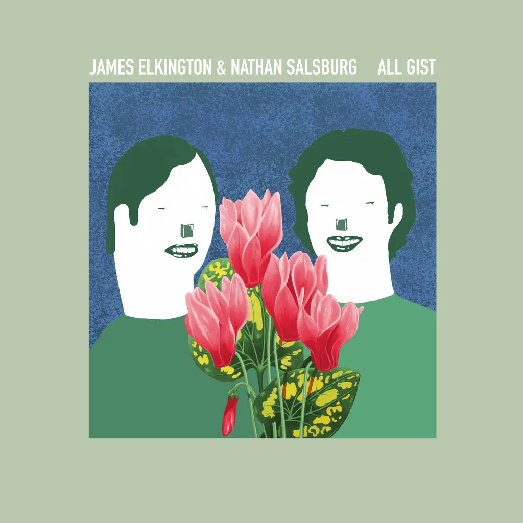 Album artwork for All Gist by James Elkington, Nathan Salsburg