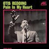 Album artwork for Pain In My Heart by Otis Redding
