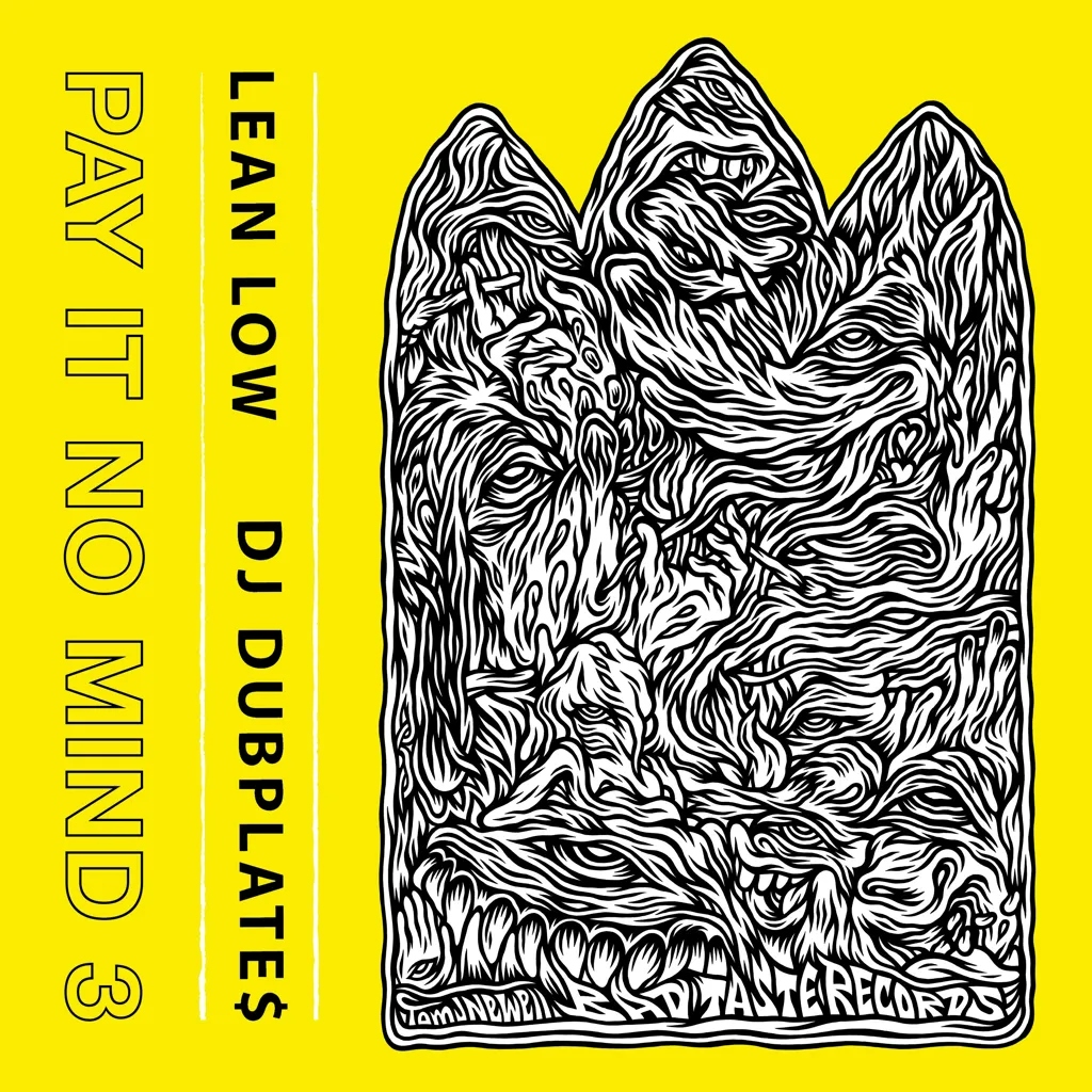 Album artwork for Pay It No Mind 3 by Lean Low and DJ Dubplates