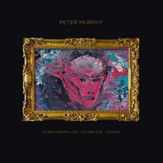 Album artwork for Peter Live - Volume One – Covers - RSD 2024 by Peter Murphy