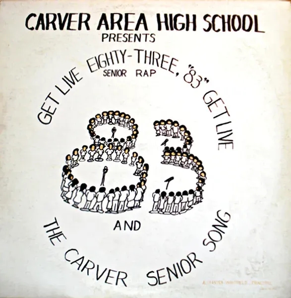Album artwork for Get Live ’83 (The Senior Rap) by  Carver Area High School Seniors