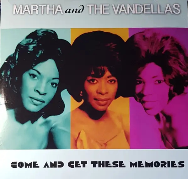 Album artwork for Come And Get These Memories by Martha Reeves and The Vandellas