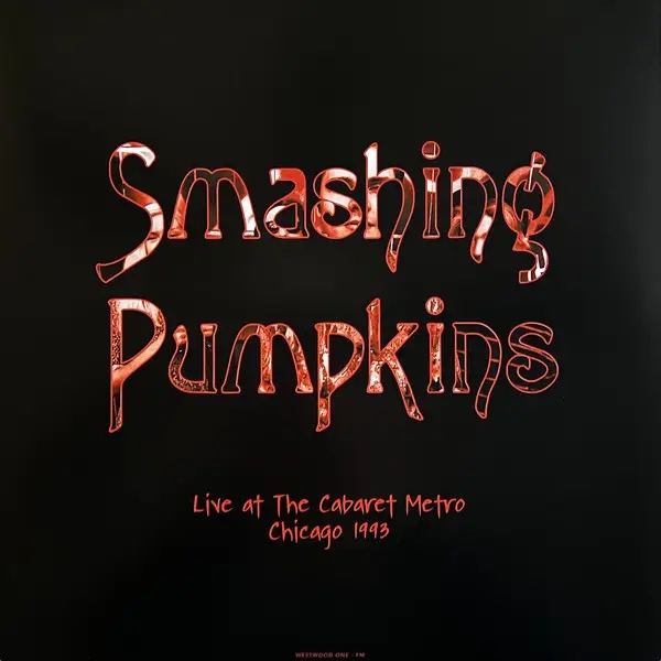 Album artwork for Live At Cabaret Metro, Chicago IL 8/14/93 by Smashing Pumpkins