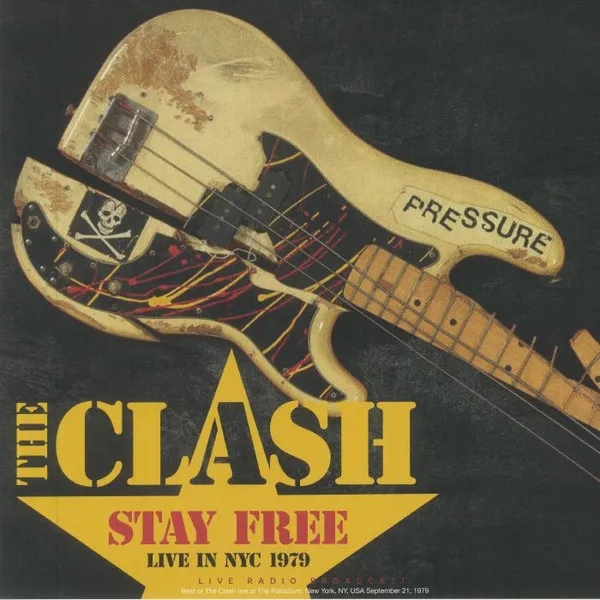 Album artwork for Stay Free - Live in NYC 1979 by The Clash