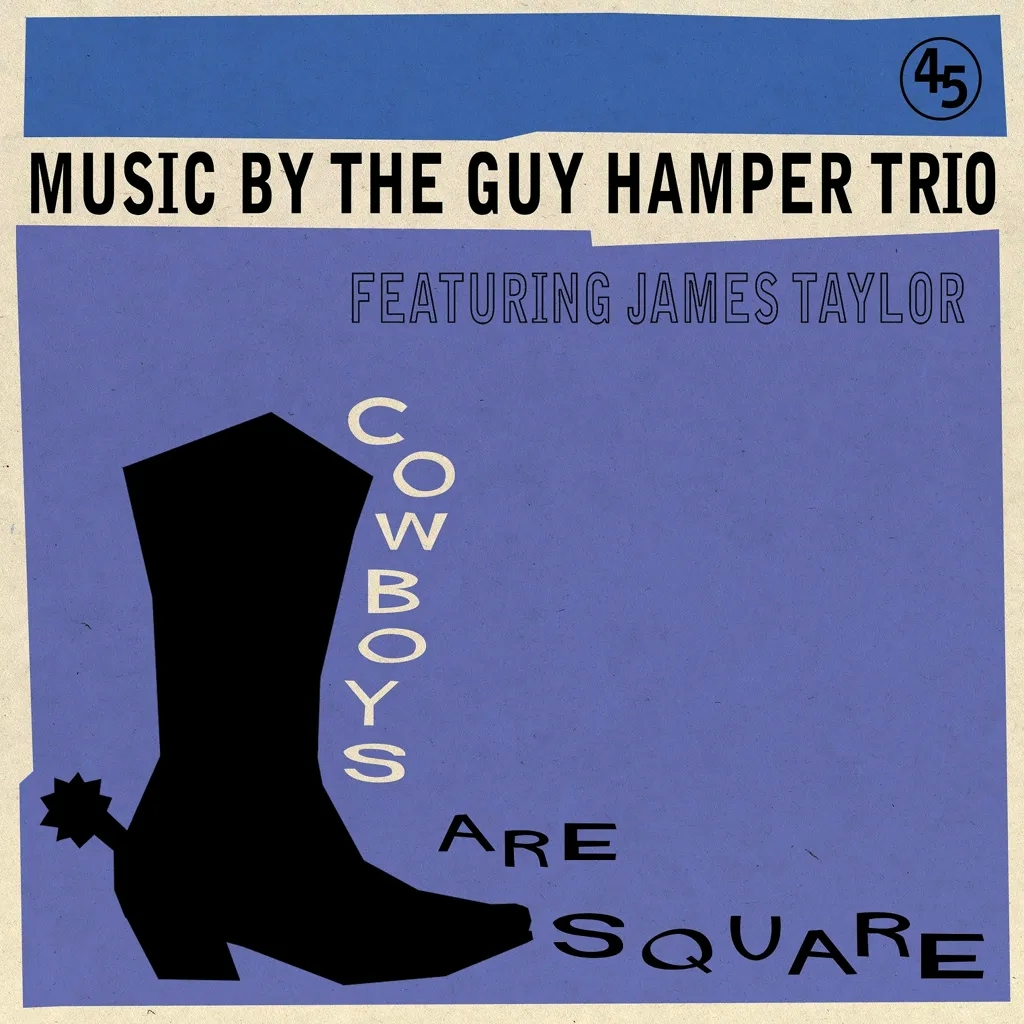 Album artwork for Cowboys Are Square / It' So Hard to Be Happy by The Guy Hamper Trio , James Taylor