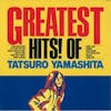 Album artwork for Greatest Hits! Of Tatsuro Yamashita by Tatsuro Yamashita