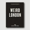Album artwork for An Opinionated Guide to Weird London by Tom Howells
