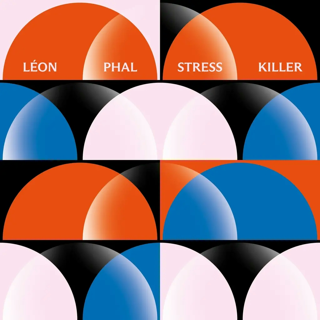 Album artwork for Stress Killer by Leon Phal